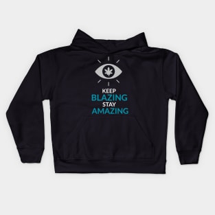 keep blazing stay amazing Kids Hoodie